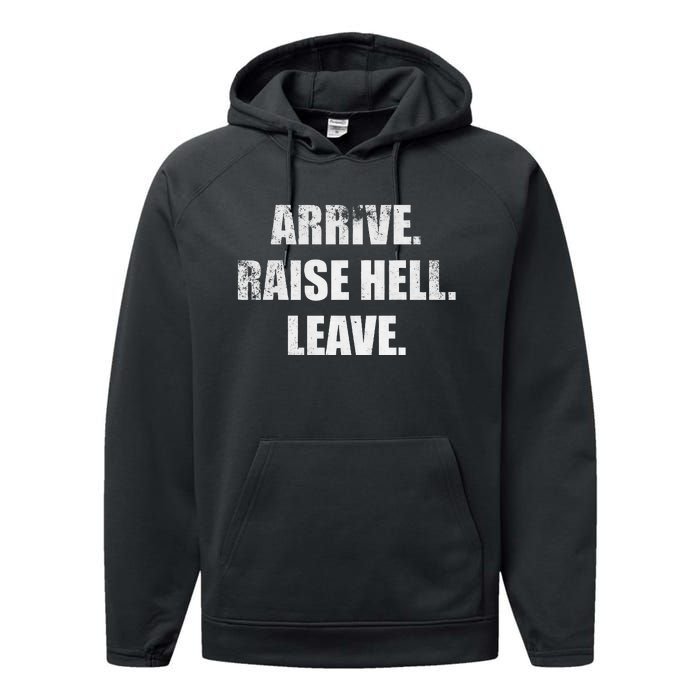 Arrive Raise Hell Leave Performance Fleece Hoodie