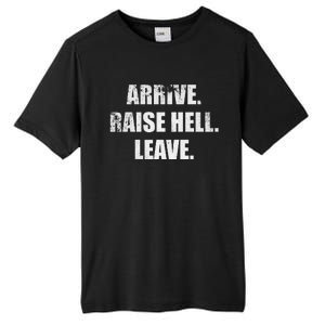 Arrive Raise Hell Leave Tall Fusion ChromaSoft Performance T-Shirt