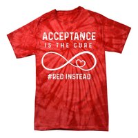 Autism Red Instead Acceptance Is The Cure Red Instead Tie-Dye T-Shirt