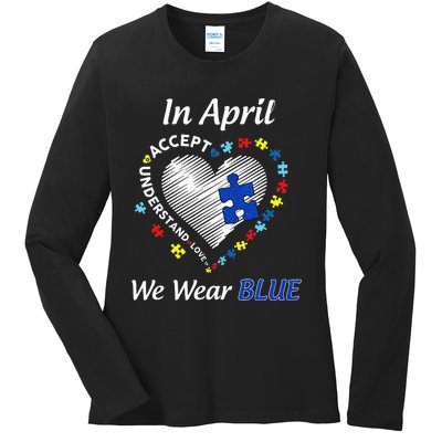 Autism Rainbow In April We Wear Blue Autism Awareness Month Ladies Long Sleeve Shirt