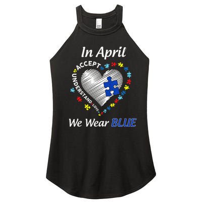 Autism Rainbow In April We Wear Blue Autism Awareness Month Women’s Perfect Tri Rocker Tank