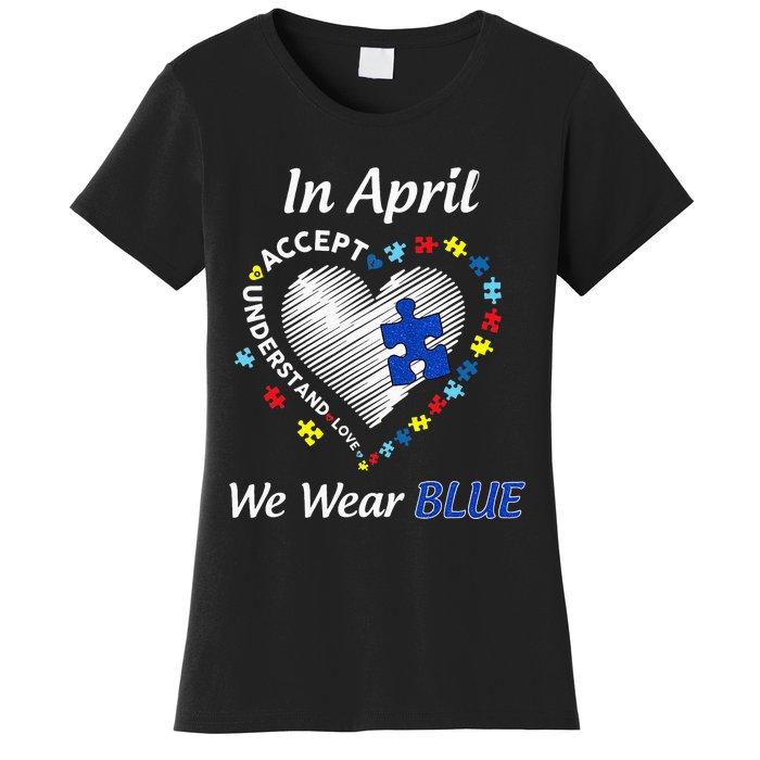 Autism Rainbow In April We Wear Blue Autism Awareness Month Women's T-Shirt