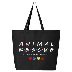 Animal Rescue ILl Be There For You 25L Jumbo Tote