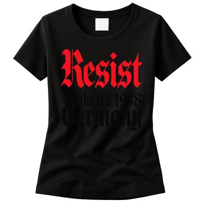 Anti-Trump Resist Its Like Germany 1938 Activist Protest Womens T-Shirt