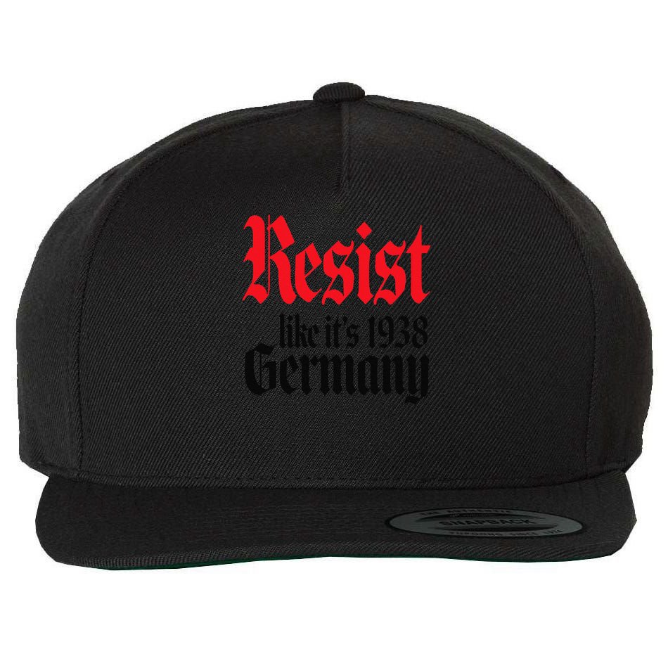 Anti-Trump Resist Its Like Germany 1938 Activist Protest Wool Snapback Cap