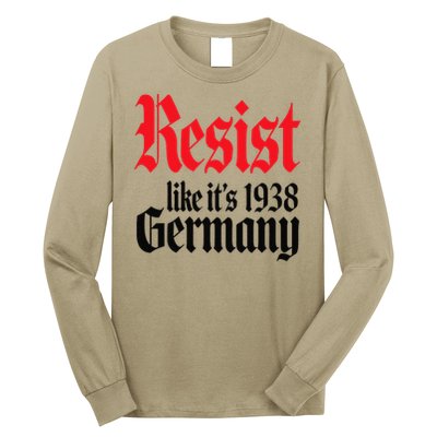 Anti-Trump Resist Its Like Germany 1938 Activist Protest Long Sleeve Shirt