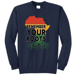 African Roots I'm Black History Melanin African American Tall Sweatshirt