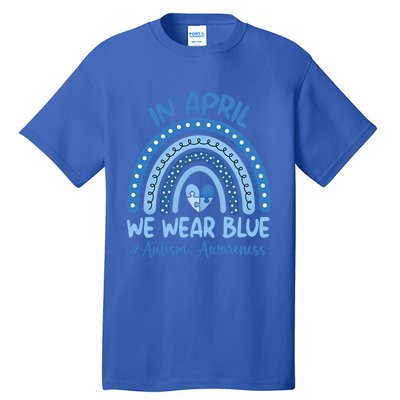 Autism Rainbow In April We Wear Blue Autism Awareness Month Gift Tall T-Shirt