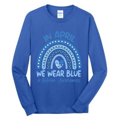 Autism Rainbow In April We Wear Blue Autism Awareness Month Gift Tall Long Sleeve T-Shirt