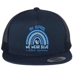 Autism Rainbow In April We Wear Blue Autism Awareness Month Gift Flat Bill Trucker Hat