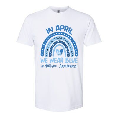 Autism Rainbow In April We Wear Blue Autism Awareness Month Gift Softstyle CVC T-Shirt