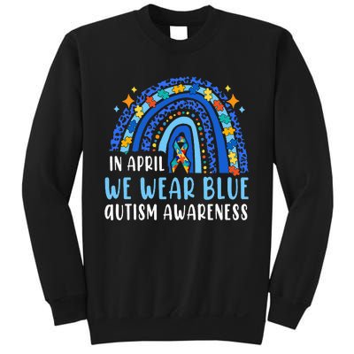 Autism Rainbow In April We Wear Blue Autism Awareness Sweatshirt