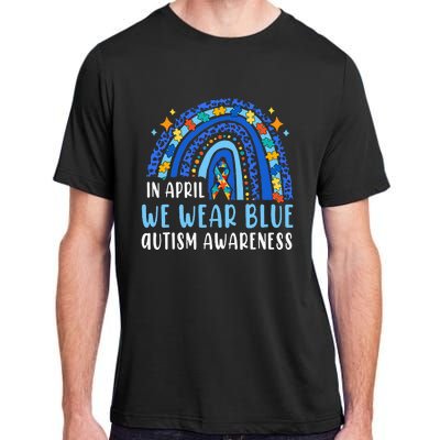 Autism Rainbow In April We Wear Blue Autism Awareness Adult ChromaSoft Performance T-Shirt