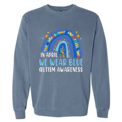 Autism Rainbow In April We Wear Blue Autism Awareness Garment-Dyed Sweatshirt