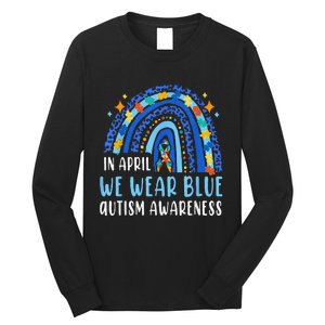 Autism Rainbow In April We Wear Blue Autism Awareness Long Sleeve Shirt