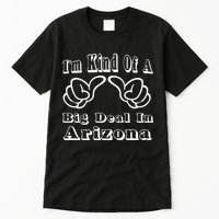 Arizona Big Deal Tall T-Shirt