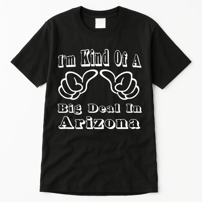Arizona Big Deal Tall T-Shirt