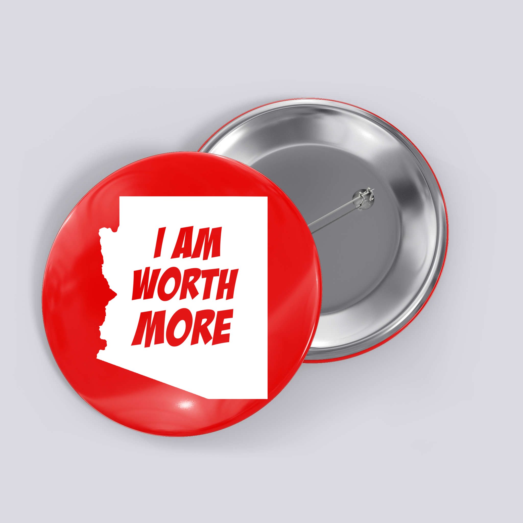 Arizona Teacher Protest I Am Worth More Button