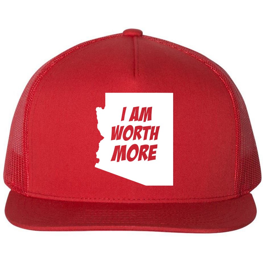 Arizona Teacher Protest I Am Worth More Flat Bill Trucker Hat