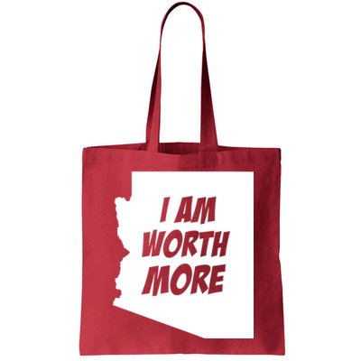 Arizona Teacher Protest I Am Worth More Bag