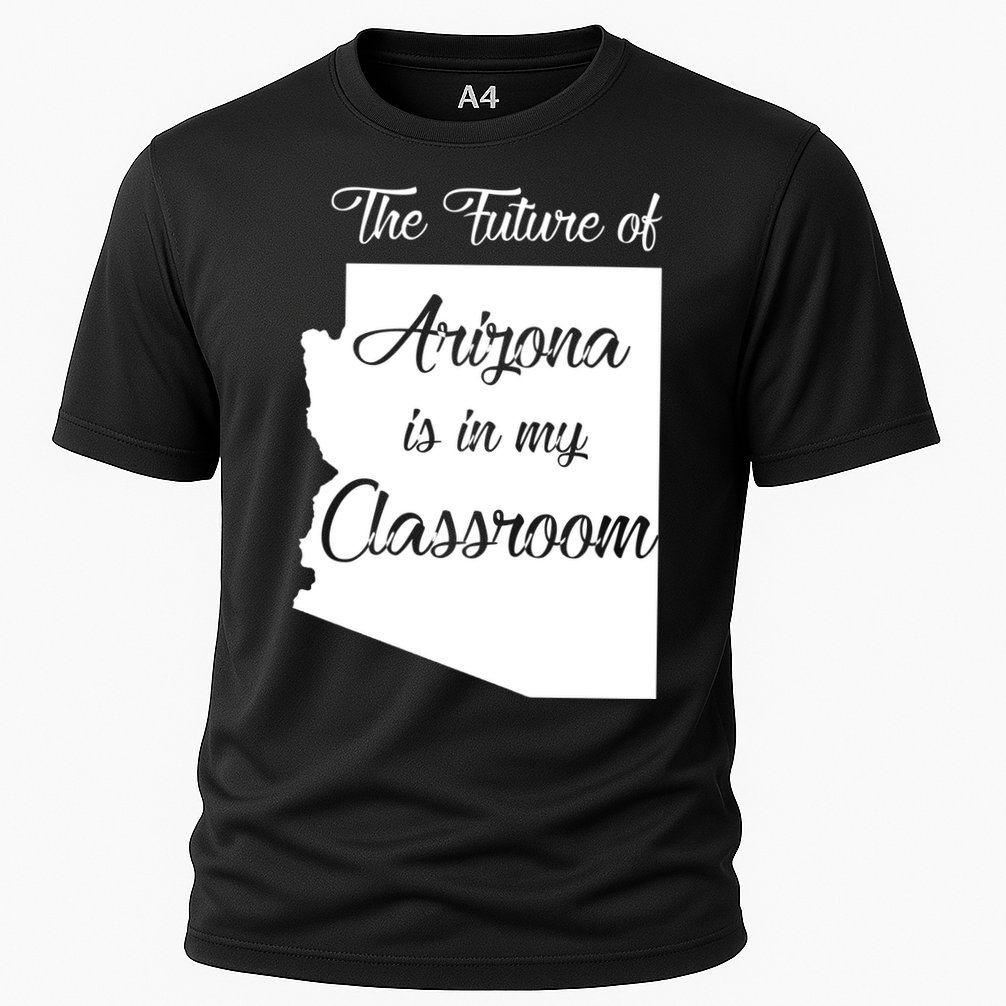 Arizona Teacher The Future Of Arizona Is In My Classroom Performance Shirt