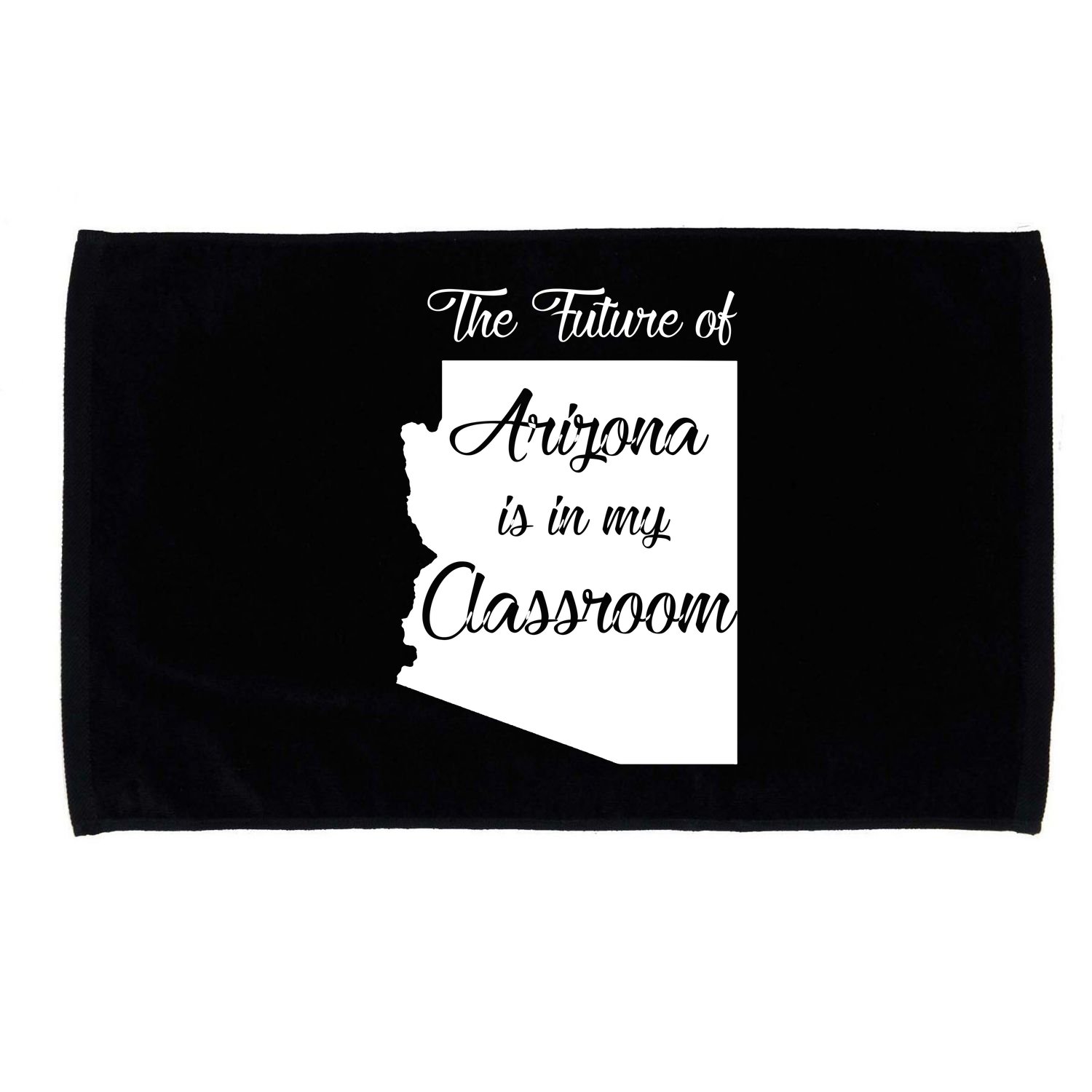Arizona Teacher The Future Of Arizona Is In My Classroom Microfiber Hand Towel