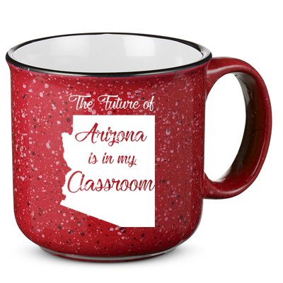 Arizona Teacher The Future Of Arizona Is In My Classroom 15oz Campfire Ceramic Mug