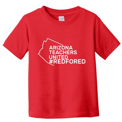Arizona Teachers United Red For Ed #redfored Toddler T-Shirt