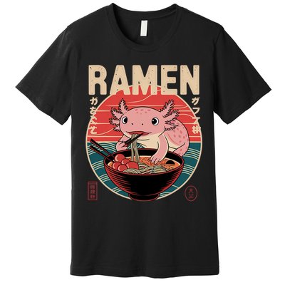 Axolotl Ramen Japanese Noodles Kawaii Anime Axolotl Premium T-Shirt