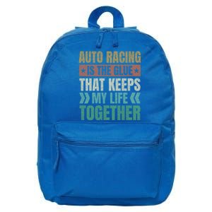 Auto Racing Keeps My Life Together Car Racing Cool Gift 16 in Basic Backpack