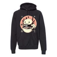 Axolotl Ra Kawaii Neko Japanese Noodles   Premium Hoodie