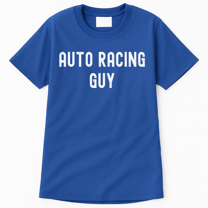 Auto Racing Lover Gift Auto Racing Guy Gift Tall T-Shirt