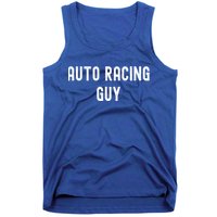 Auto Racing Lover Gift Auto Racing Guy Gift Tank Top