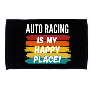 Auto Racing Lover Funny Gift Auto Racing Is My Happy Place Gift Microfiber Hand Towel