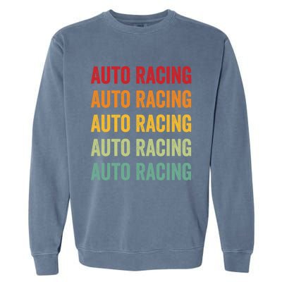 Auto Racing Lover Auto Racing Hobbyist Rainbow Design Gift Garment-Dyed Sweatshirt