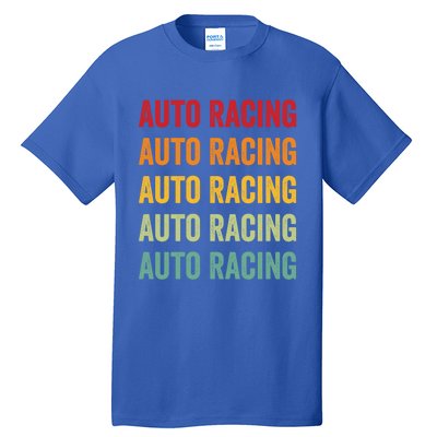 Auto Racing Lover Auto Racing Hobbyist Rainbow Design Gift Tall T-Shirt