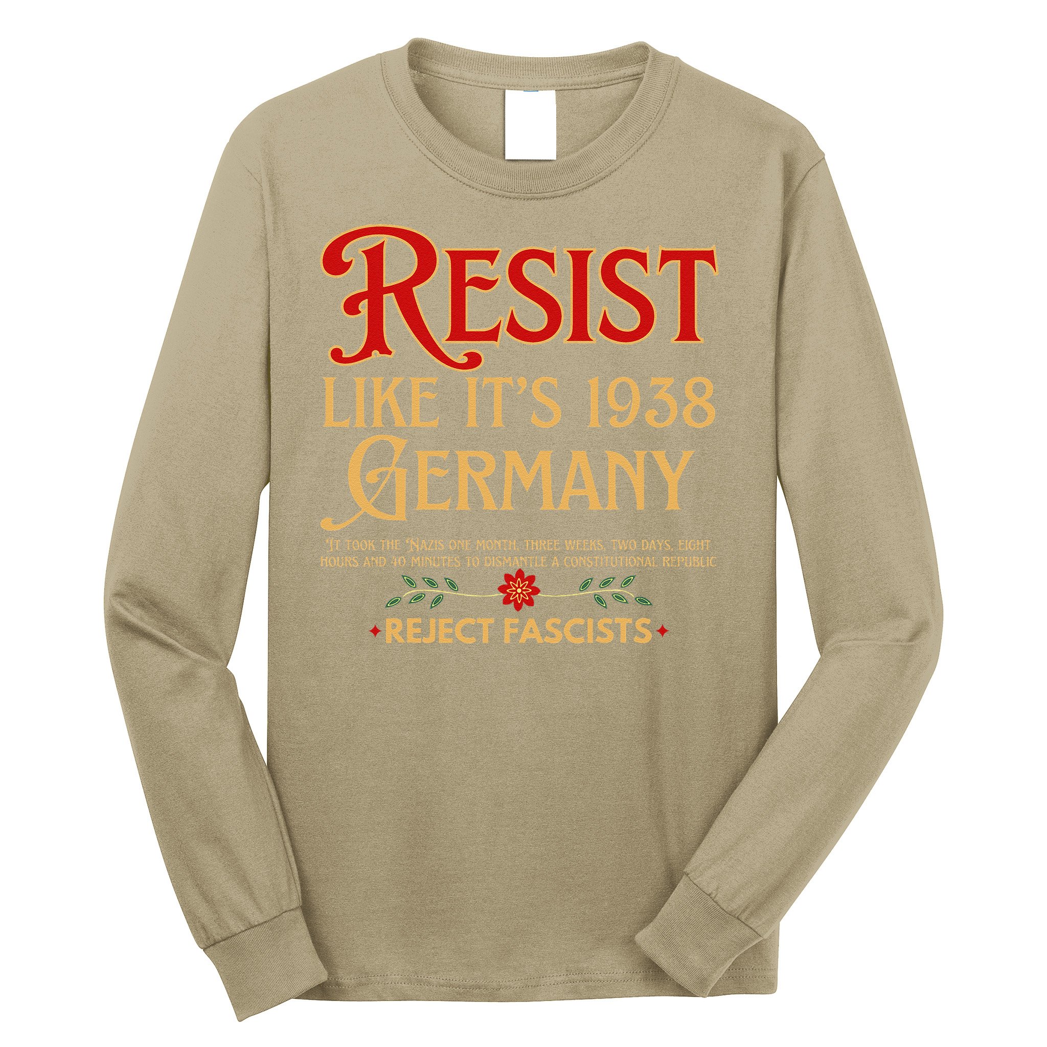Anti-Fascism Resist Like Its 1938 Germany Reject Fascism Long Sleeve Shirt