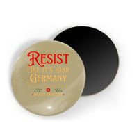 Anti-Fascism Resist Like Its 1938 Germany Reject Fascism Magnet