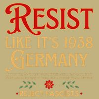 Anti-Fascism Resist Like Its 1938 Germany Reject Fascism Magnet