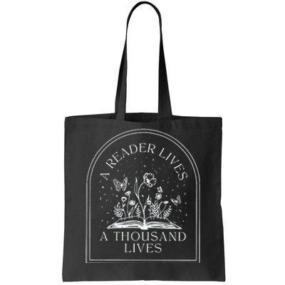 A Reader Lives A Thousand Lives Love Reading Bookish Tote Bag