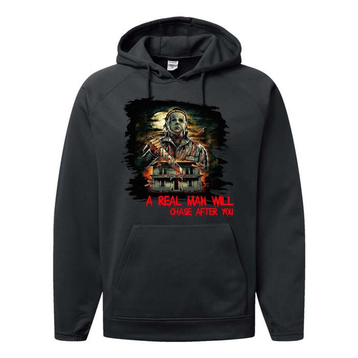 A Real Man Will Chase After You Horror Movie Performance Fleece Hoodie