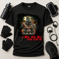 A Real Man Will Chase After You Horror Movie Performance Shirt