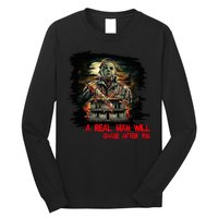 A Real Man Will Chase After You Horror Movie Long Sleeve Shirt