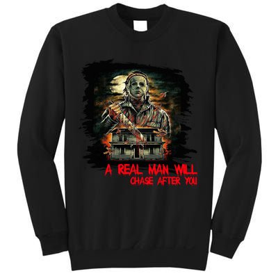 A Real Man Will Chase After You Horror Movie Sweatshirt