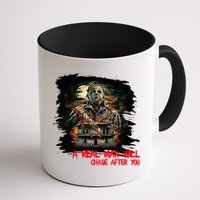 A Real Man Will Chase After You Horror Movie Mug