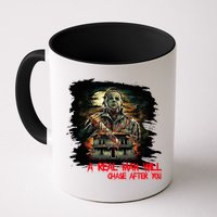 A Real Man Will Chase After You Horror Movie Mug