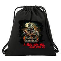 A Real Man Will Chase After You Horror Movie Drawstring Bag