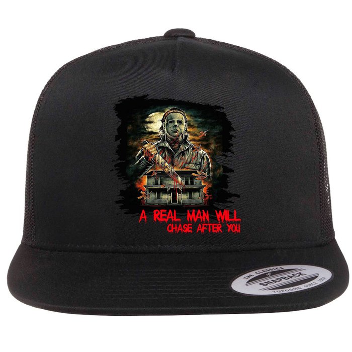 A Real Man Will Chase After You Horror Movie Flatbill Hat