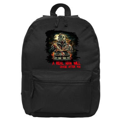 A Real Man Will Chase After You Horror Movie 16 in Basic Backpack