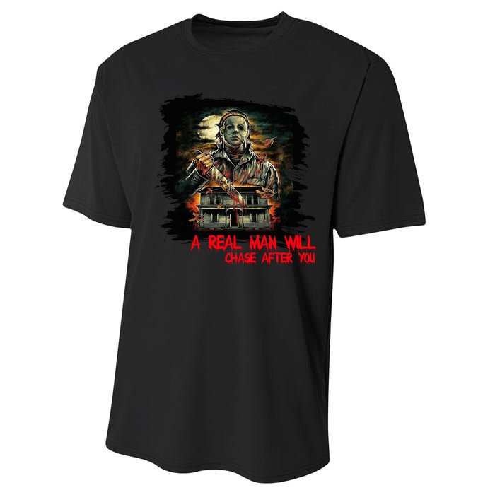 A Real Man Will Chase After You Horror Movie Performance Sprint T-Shirt